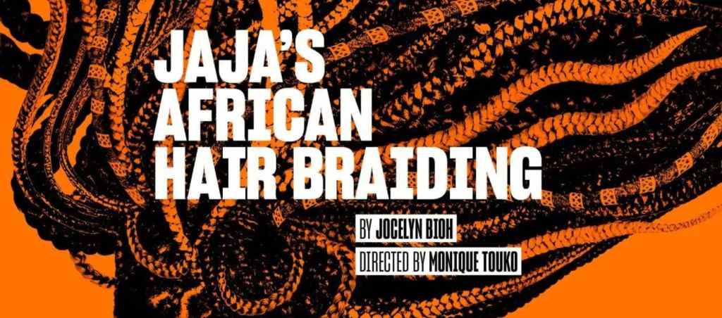 Poster for Jaja’s African Hair Braiding featuring bold white text over a vivid orange background filled with intricate black braided hair patterns. The title dominates the centre, with smaller text below reading “by Jocelyn Bioh” and “directed by Monique Touko.”